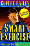 Covert Bailey:  Smart Exercise