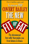 Covert Bailey; The New Fit or Fat